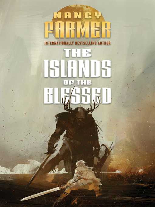 Title details for The Islands of the Blessed by Nancy Farmer - Wait list